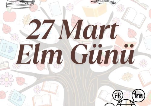 27 Mart - Elm Günüdür! 
